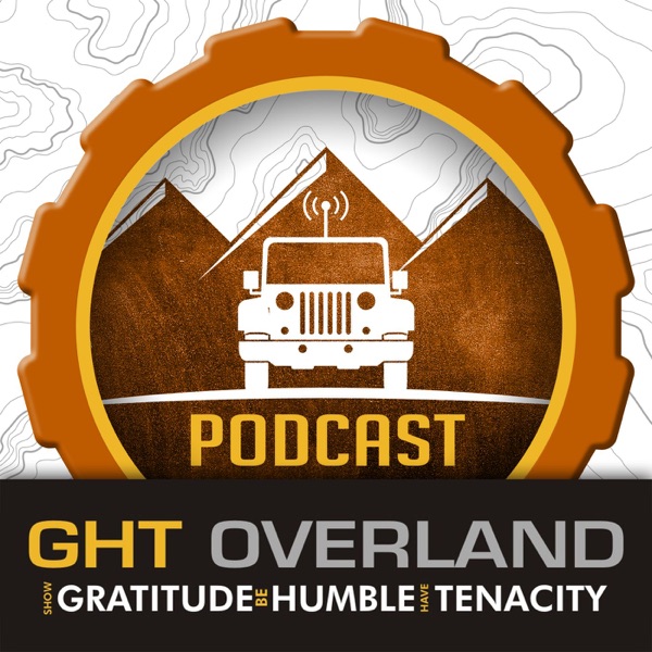 GHT Overland - The Overland Adventure Travel Podcast