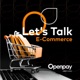 Let’s Talk E-Commerce by Openpay
