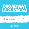 Broadway Backstory