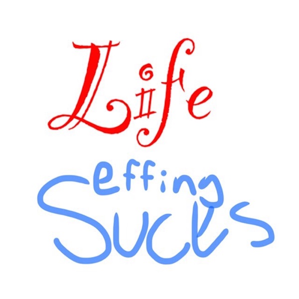 Life Effing Sucks Artwork