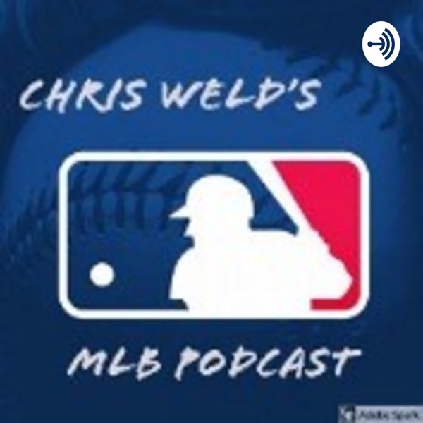 Chris Weld's MLB Podcast Artwork