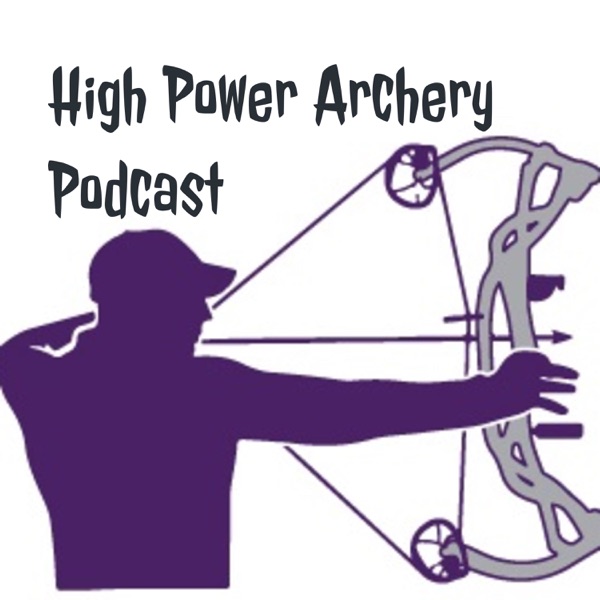 High Power Archery Podcast Artwork