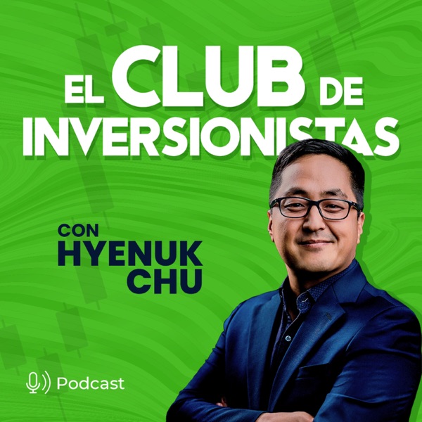 El Club de Inversionistas con Hyenuk Chu
