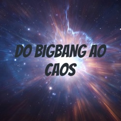 Do BIGBANG ao CAOS!!!