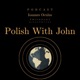 Polish with John