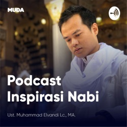 E42. Perpisahan Sang Nabi - Muhammad Elvandi