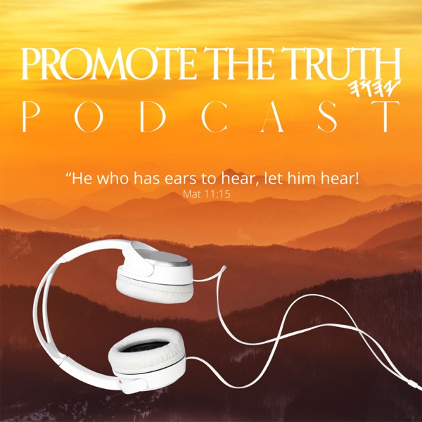 Promote The Truth Podcast