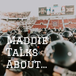 Maddie Talks About...