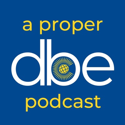 A Proper DBE Podcast A Proper DBE Podcast