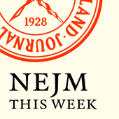 NEJM This Week — Audio Summaries - The New England Journal of Medicine