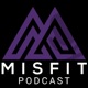 Misfit Podcast
