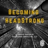 Becoming HeadStrong artwork