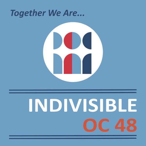 Indivisible OC 48 Podcast