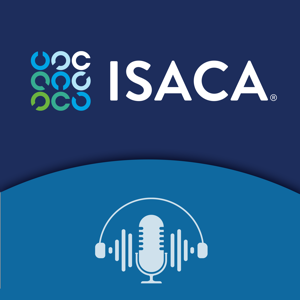 ISACA Podcast podcast
