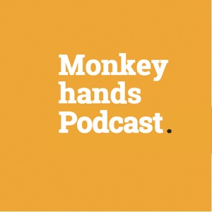 Monkeyhands Podcast