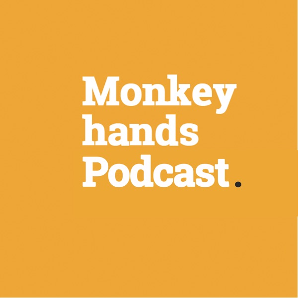 Monkeyhands Podcast