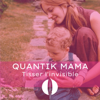 Quantik Mama - Tisser l'invisible - Quantik Mama