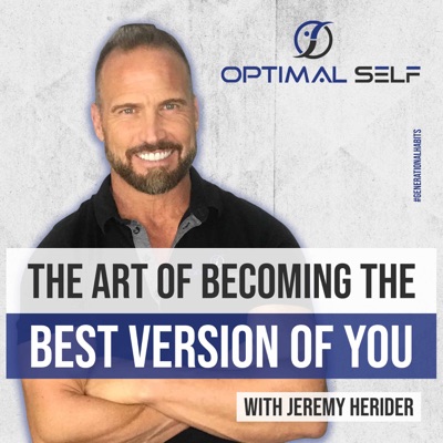 Optimal Self with Jeremy Herider Optimal Self with Jeremy Herider