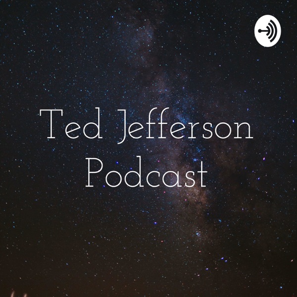 Ted Jefferson Podcast Artwork