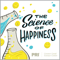 The Science of Happiness