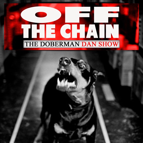 Off the Chain with Doberman Dan Artwork