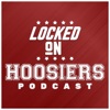 Locked On Hoosiers - Daily Podcast On Indiana Hoosiers Football & Basketball artwork