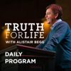 Truth For Life Daily Program - letters@truthforlife.org (Alistair Begg)