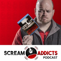 Scream Addicts Podcast: Horror movies | Movie reviews | Horror