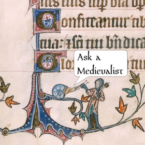 Ask a Medievalist