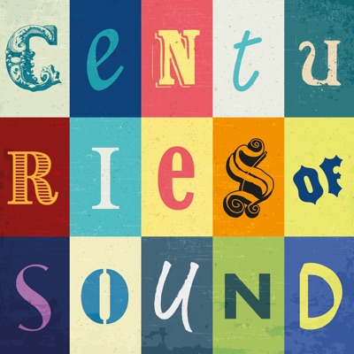Centuries of Sound Centuries of Sound