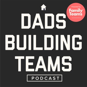 Dads Building Teams