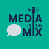 Media in the Mix podcast