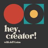 Hey, Creator! - Jeff Goins