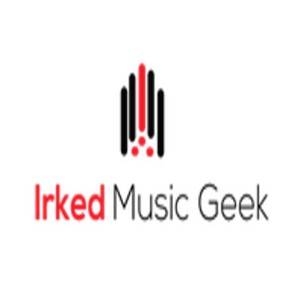 IRKED MUSIC GEEK: THE PODCAST Artwork
