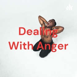 Dealing With Anger