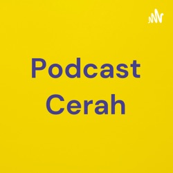 PODCAST CERAH EPS.2 : Habisin Makananya!!