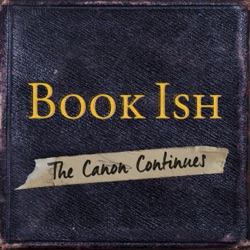 Book Ish: The Canon Continues