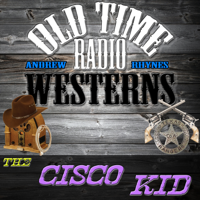 The Cisco Kid - OTRWesterns.com podcast