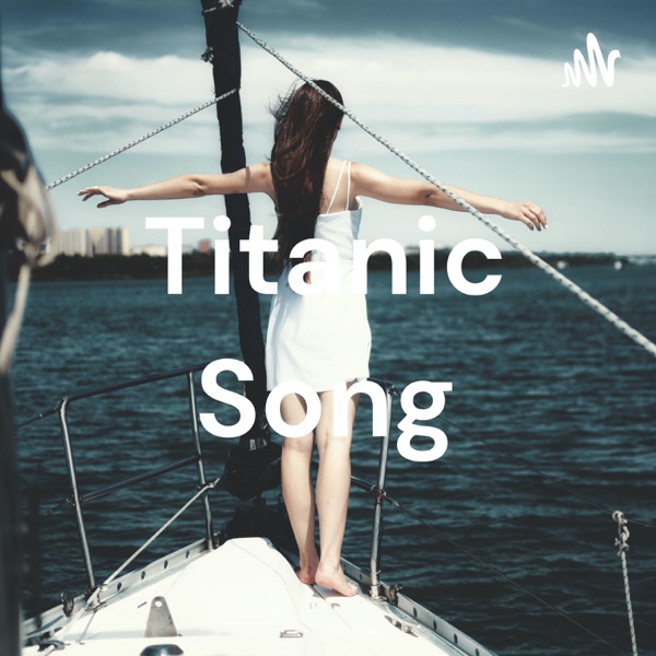 Titanic Song