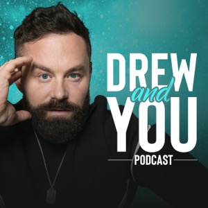 Drew and You Podcast