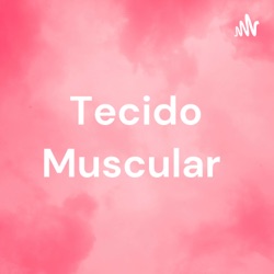  Tecido Muscular 