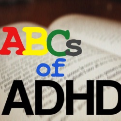 The ABCs of ADHD: Basics for Adult ADHDers