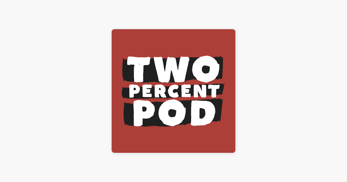 Two Percent Pod:  The Czechoslovakian Dong Wrangler on Apple Podcasts