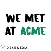 We Met At Acme - Dear Media, Lindsey Metselaar