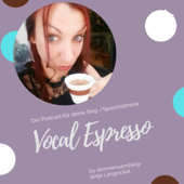 VocalEspresso - Antje Langnickel's Kurzpodcast für deine Stimme beim Singen und Sprechen - Antje Langnickel