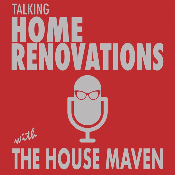 Talking Home Renovations with the House Maven Artwork