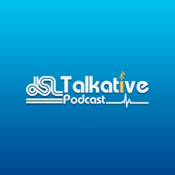 JSL Talkative Podcast 