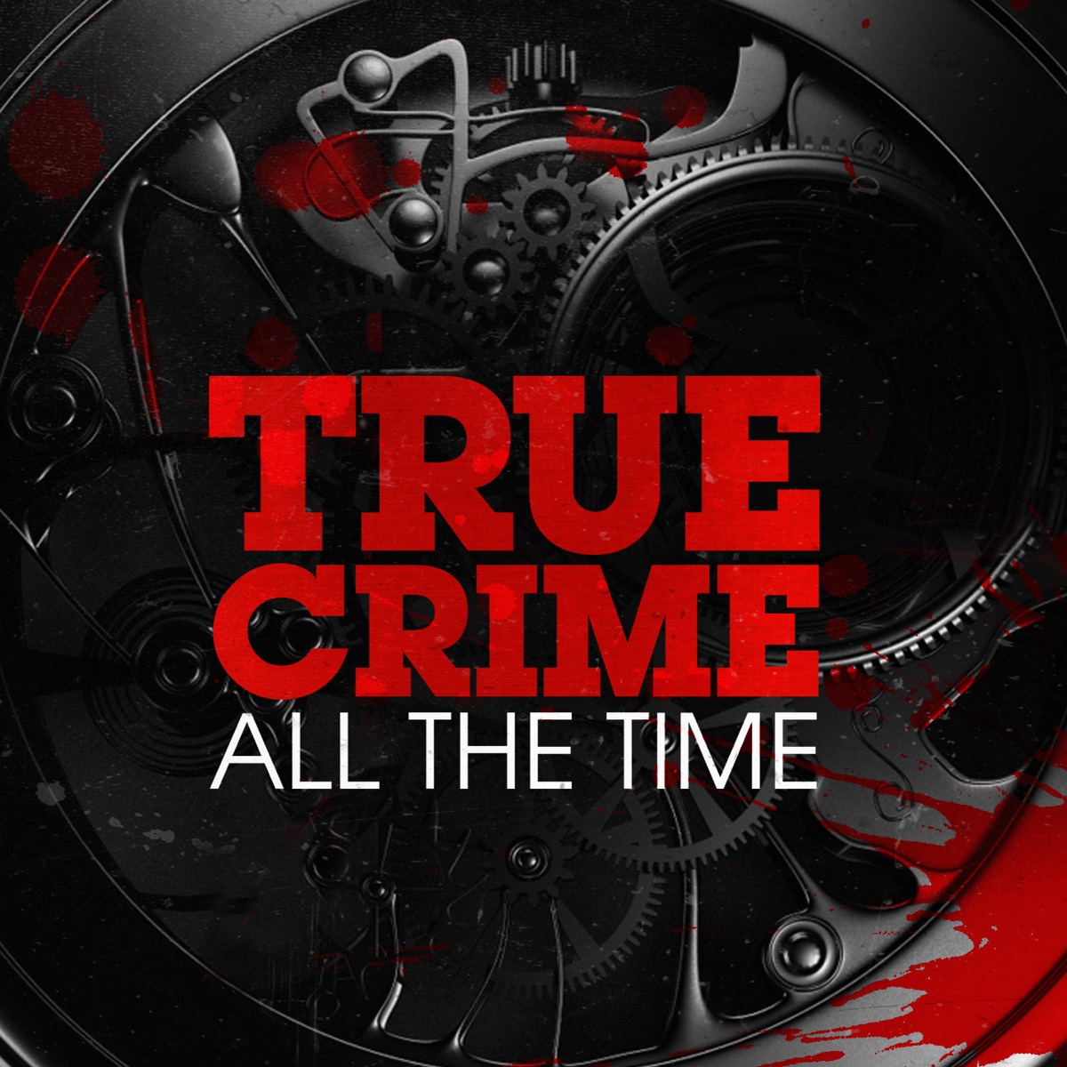 True Crime All The Time | Lyssna Här | Poddtoppen.se