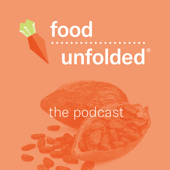 FoodUnfolded Podcast - FoodUnfolded