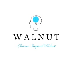Walnut- Science Inspired Podcast